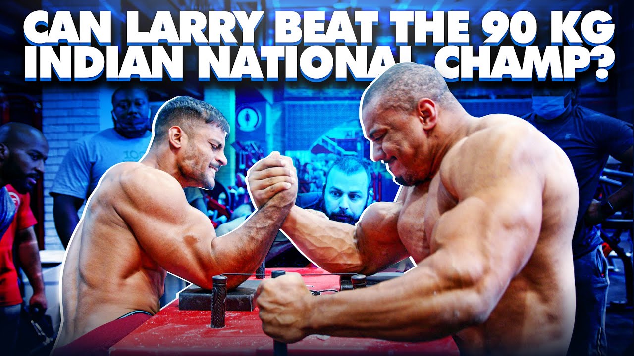 CAN LARRY WHEELS BEAT THE 90 KG INDIAN NATIONAL ARM WRESTLING CHAMP?