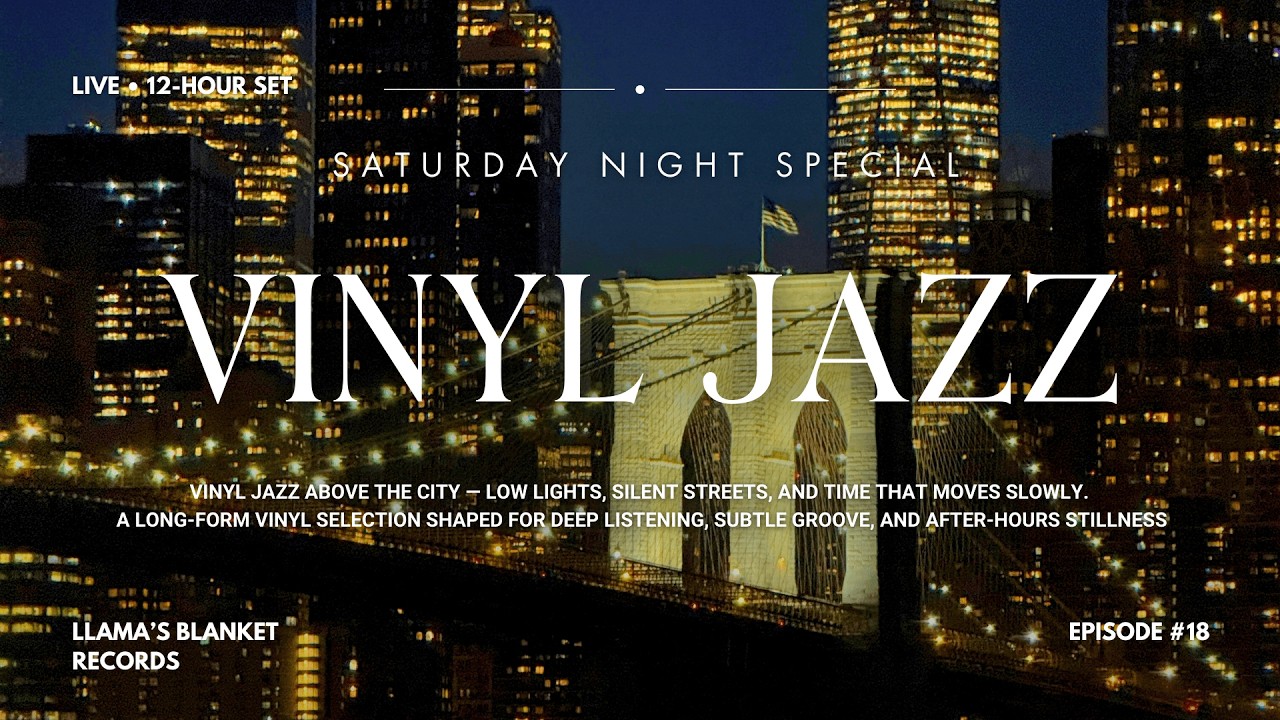 Saturday Night Live | Vinyl Jazz Selection Vol. 18 [12-Hour Smooth & Late-Night Jazz Radio]