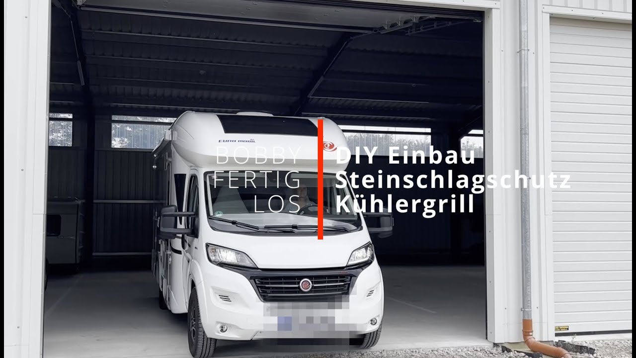 DIY Einbau Steinschlagschutz Kühlergrill Eura Mobil Profila PRS 720 QB