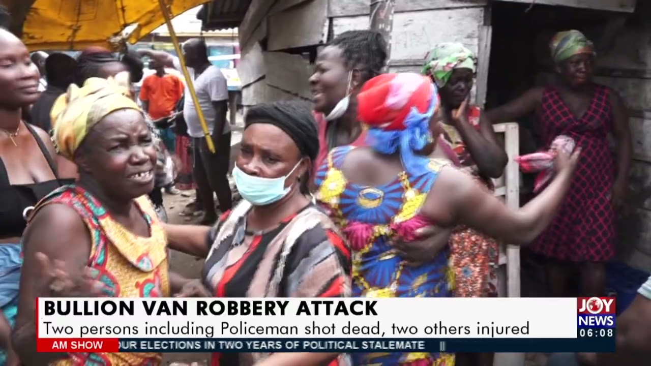 Bullion Van Robbery Attack: Two persons including Policeman shot dead, two others injured (15-6-21)