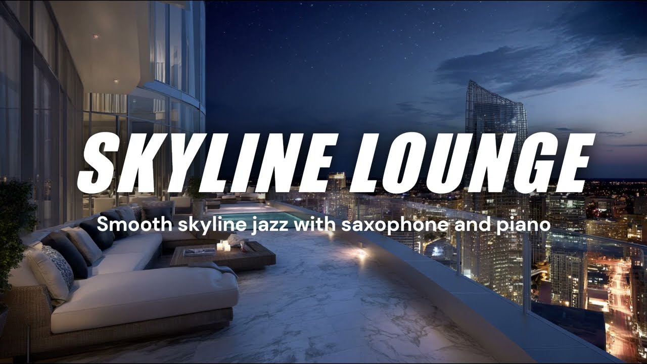 Under the Skyline | Smooth Sax Jazz