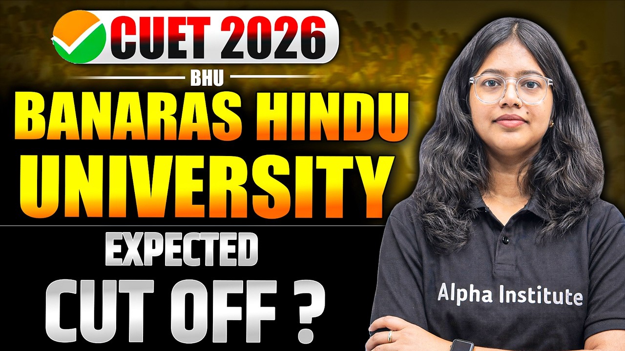 CUET 2026 BHU Expected Cut Off | BHU Cut Off Analysis | Banaras Hindu University Expected Cut Off |