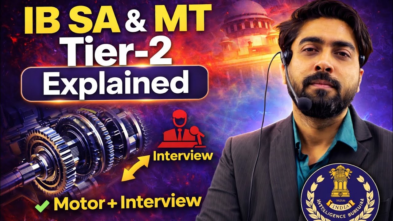 IB SA & MT Tier-2 Explained | Motor Mechanism, Driving Test & Interview Process