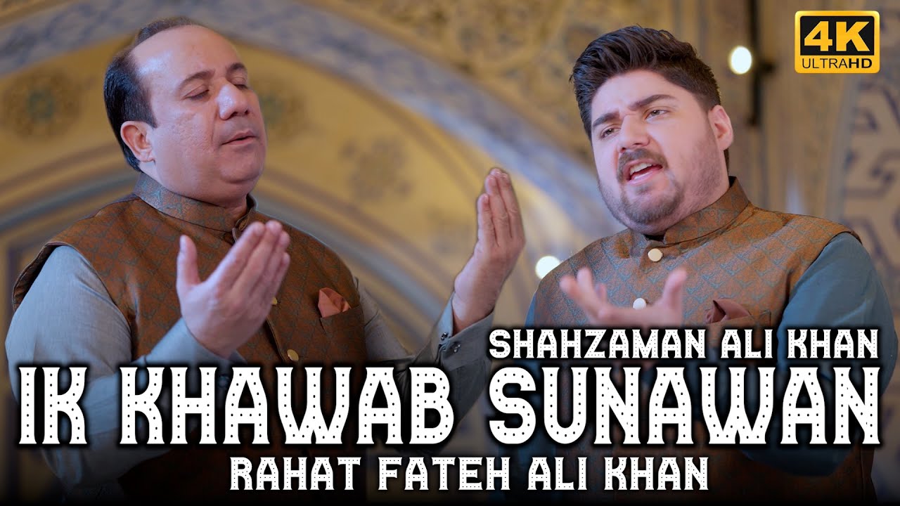 IK KHAWAB SUNAWAN | Rahat Fateh Ali Khan | Shahzaman Ali Khan