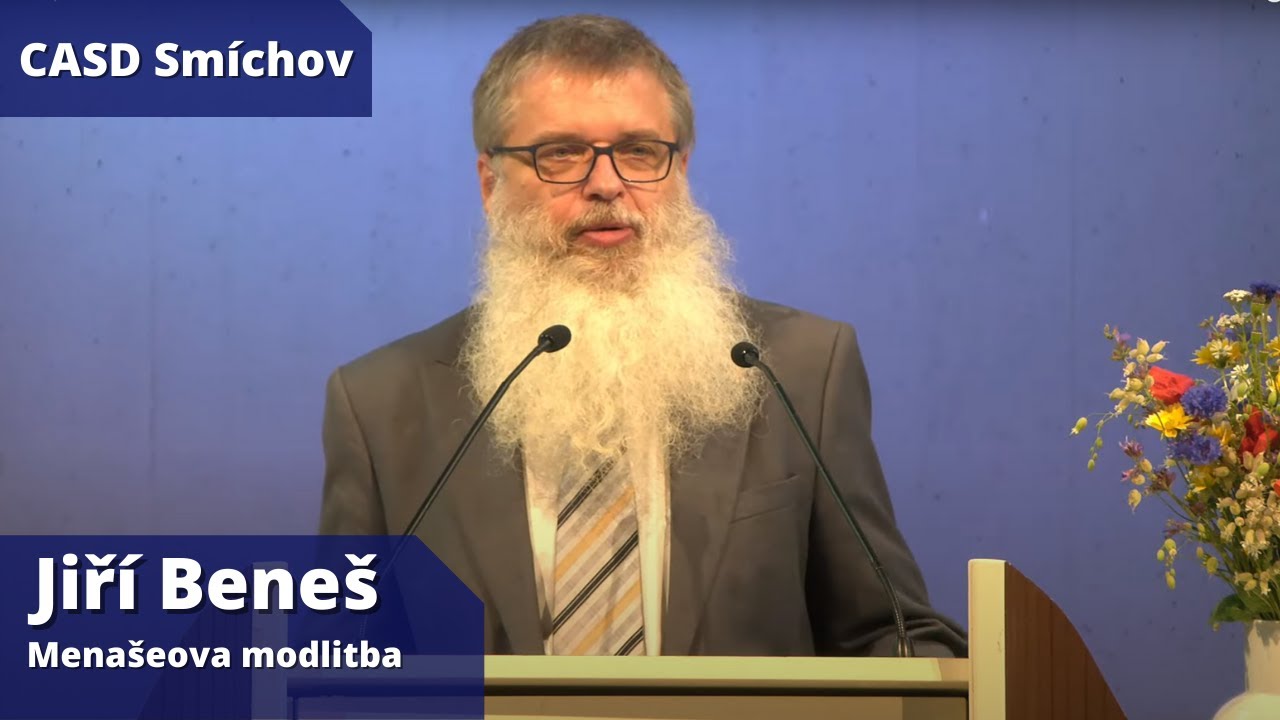 Jiří Beneš • dopolední bohoslužba • 12.6.2021 • Menašeova modlitba
