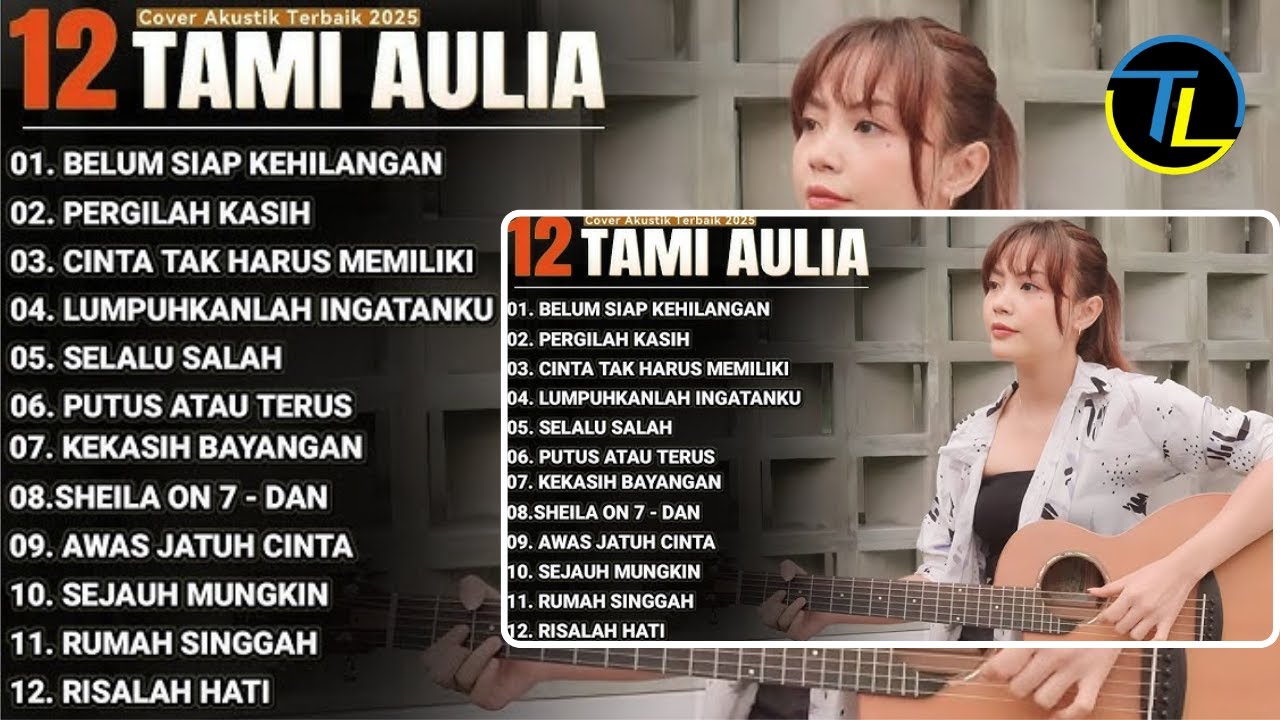 Tami Aulia Full Album | BELUM SIAP KEHILANGAN - Lagu Galau Viral Tiktok 2025