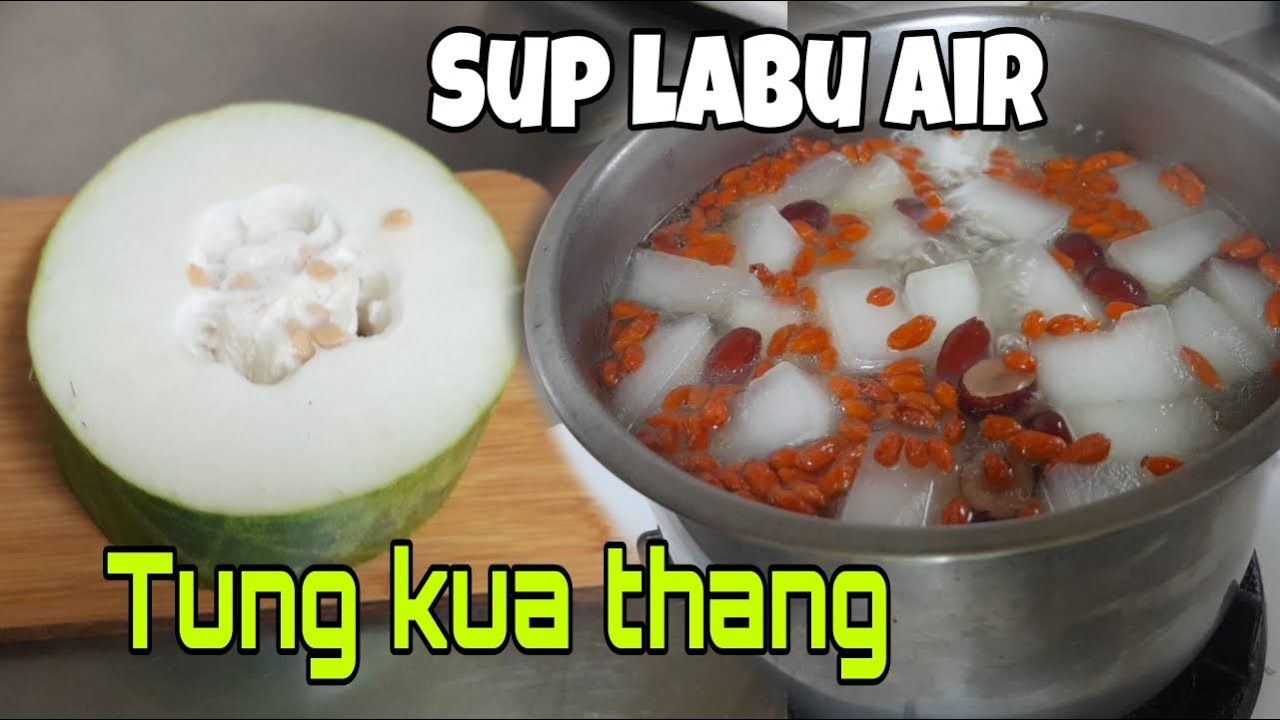 RESEP MEMASAK SUP LABU AIR MASAK ALA CHINESE FOOD || TUNG KUA THANG
