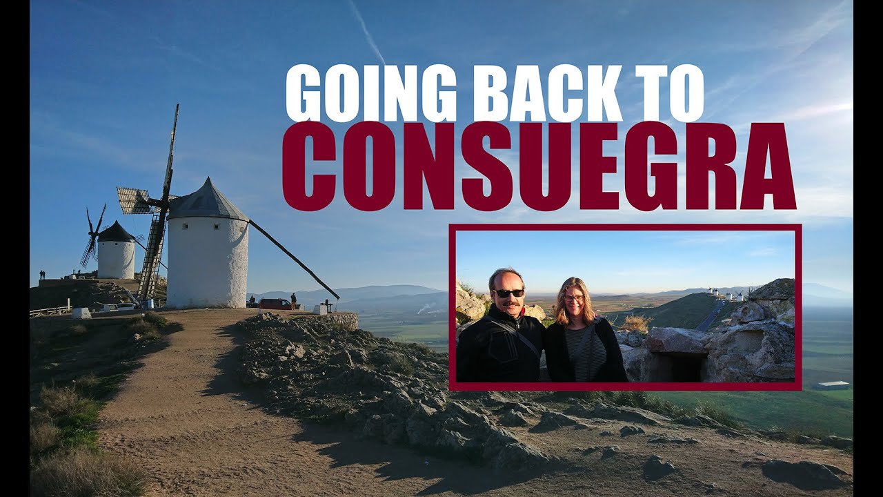 First 7 Months in Spain PLUS Bonus Consuegra Visit