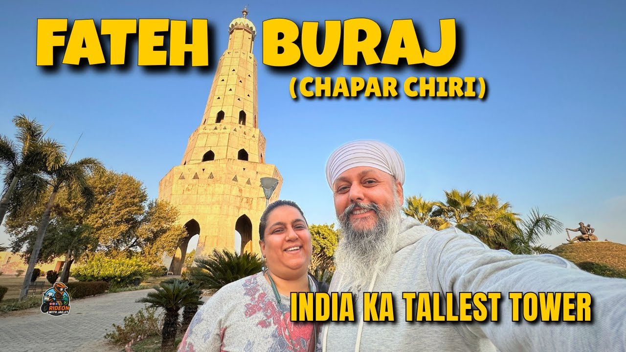 Fateh Burj Mohali | India Ka Tallest Victory Tower | Chapar Chiri Memorial Tour