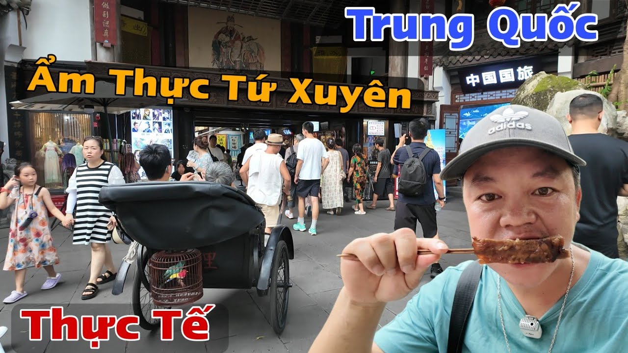 Du Lịch Bụi Thành Đô Tứ Xuyên Trung Quốc Nói Thực Tế Món Ăn Ra Sao ?