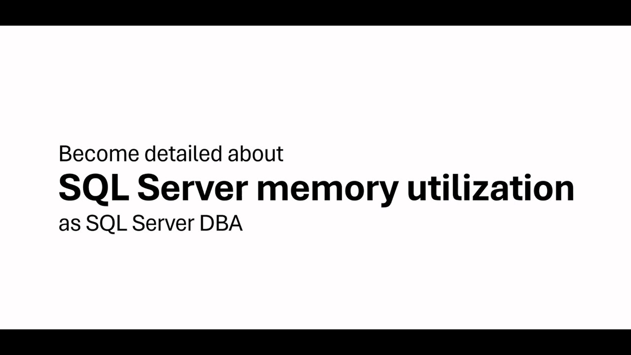 Подробное объяснение использования памяти SQL Server: разумное устранение неполадок памяти SQL Se...