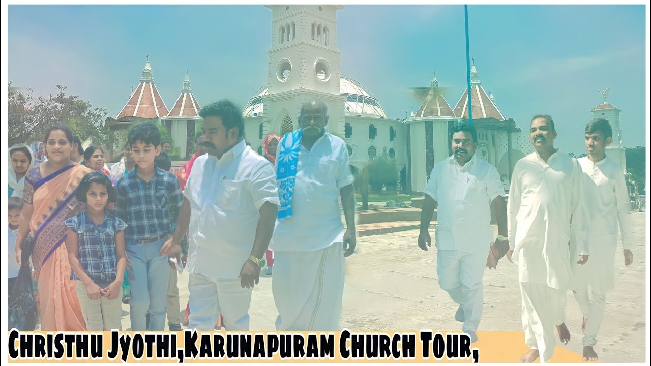Christhu Jyothi, Karunapuram Church Tour,by Pastor D. Ramesh garu @SocietyofChrist
