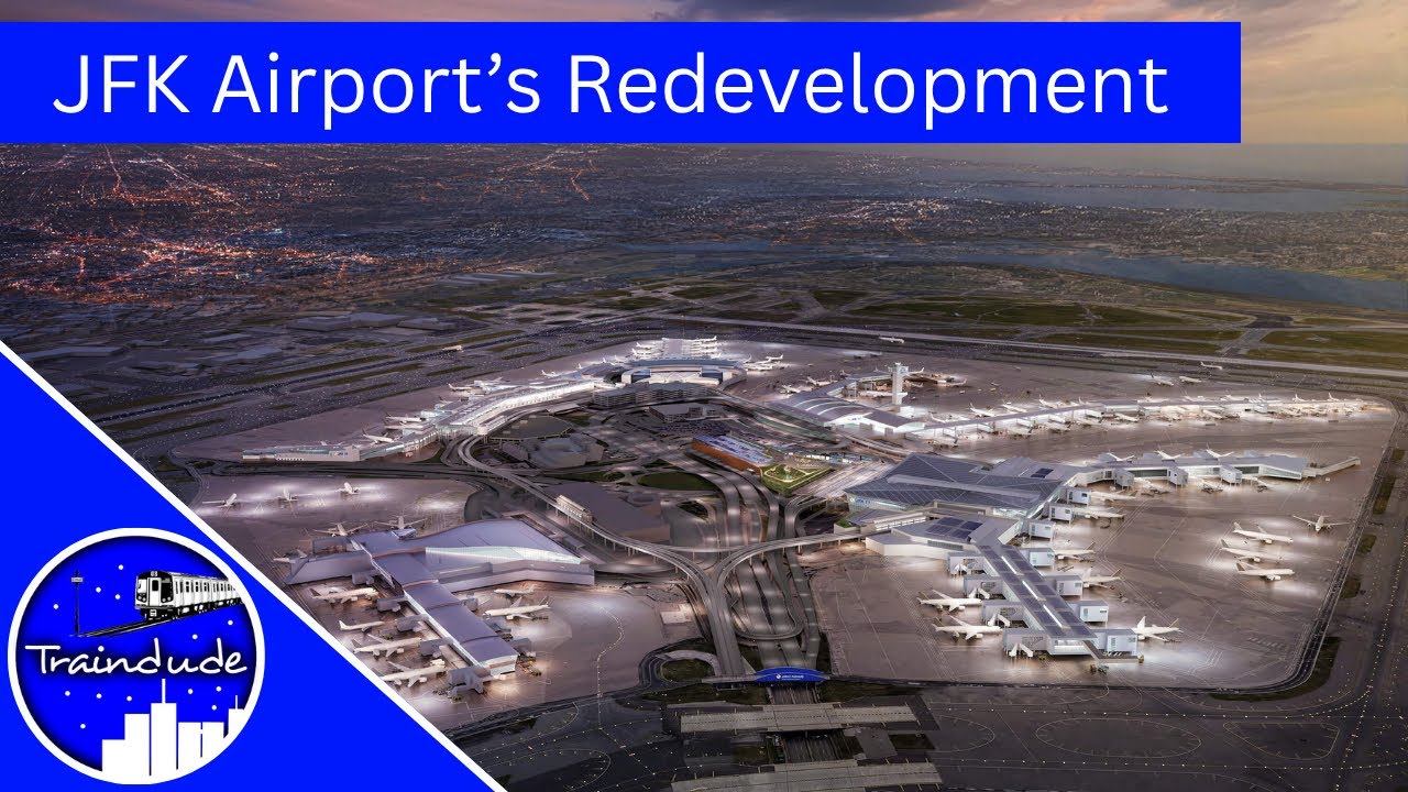 JFK Airport's $19 Billion Transformation | What’s Coming by 2030?