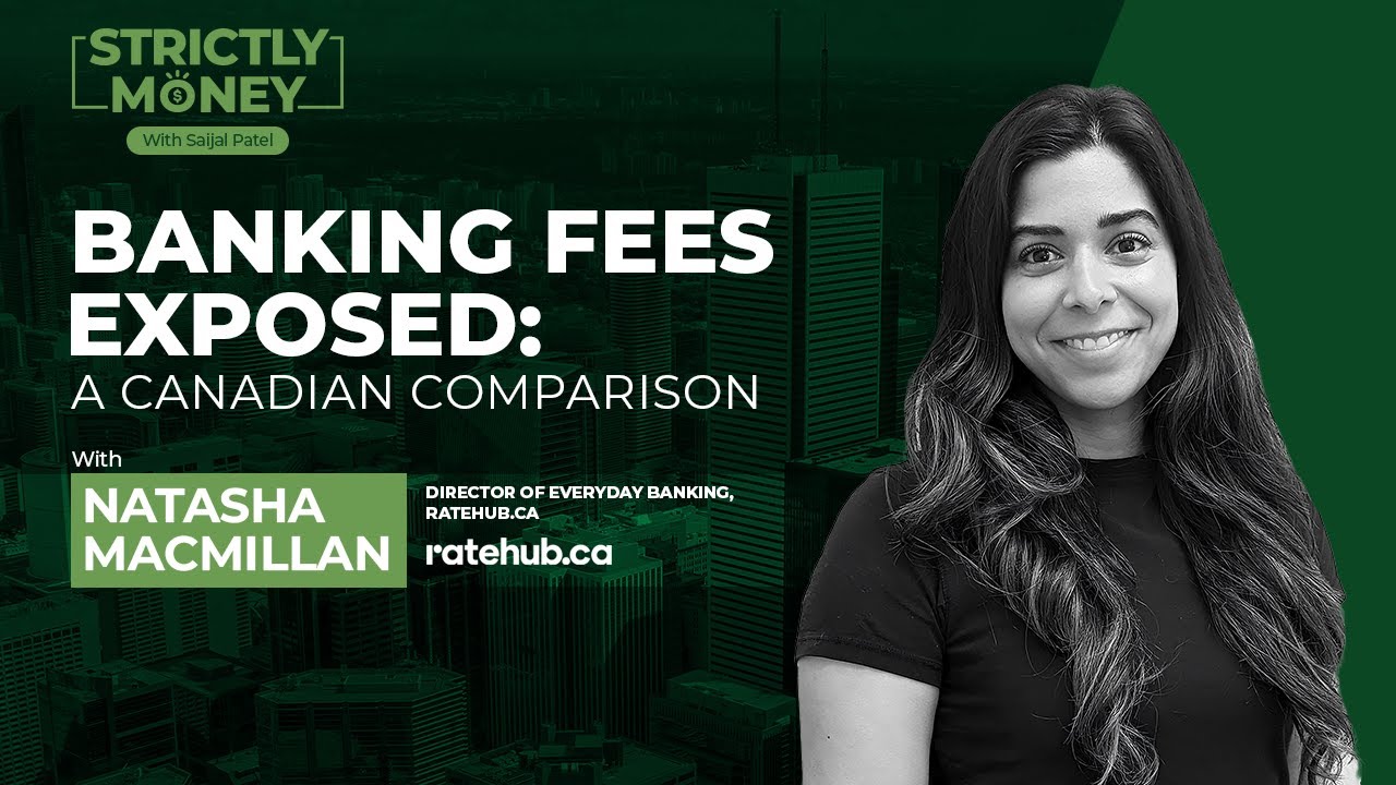 Unpacking Canadian Banking Fees with Saijal Patel | Strictly Money |