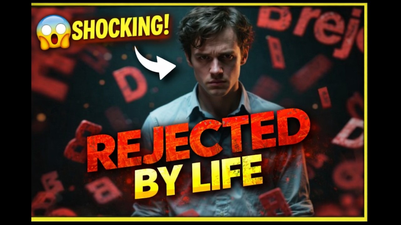 REJECTED BY LIFE