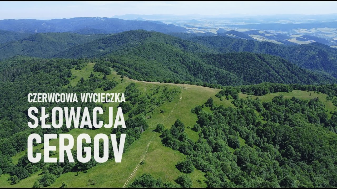 SŁOWACJA: GÓRY CERGOV  I NAJWYŻSZY SZCZYT MINCOL 1157 I PIĘKNE WIDOKI Z DOŁU I Z LOTU PTAKA.