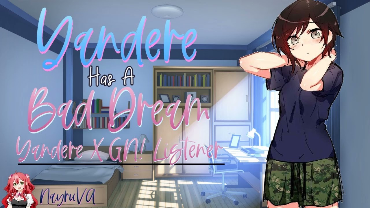 Yandere Has A Bad Dream(Yandere! X Gender Neutral! Listener)(F4A)