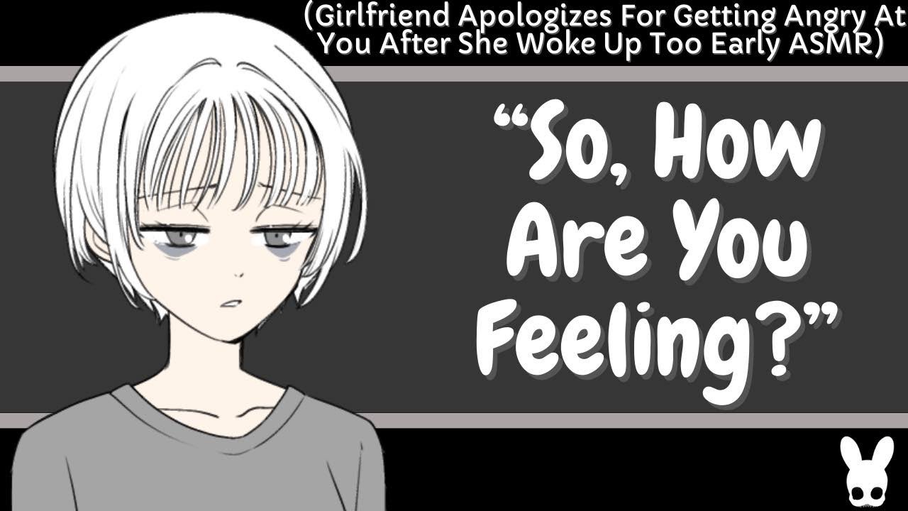 So, How Are You Feeling? (Girlfriend Apologizes ASMR)