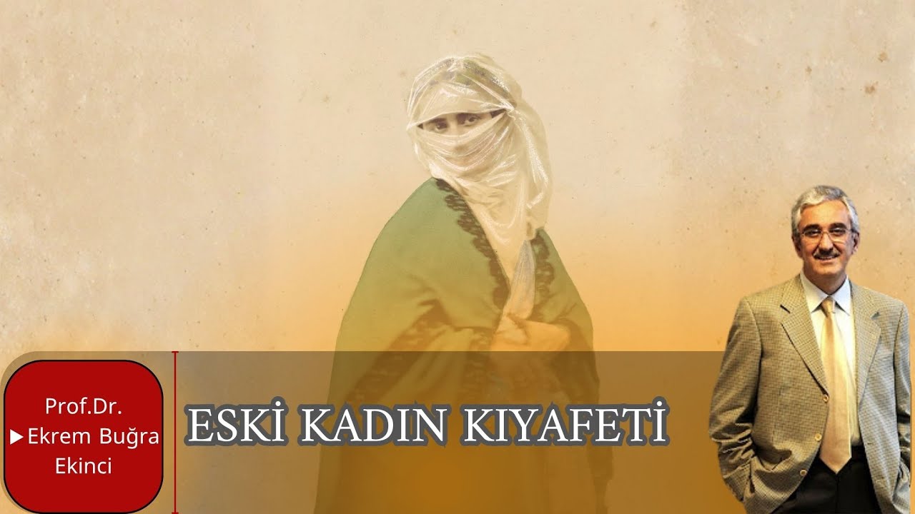 ESKİ KADIN KIYAFETLERİ