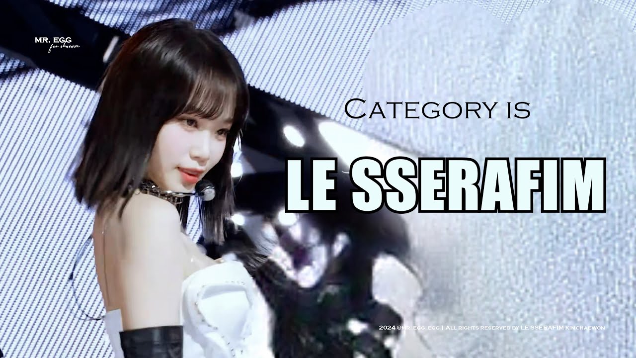 [4K MULTI-CAM] 르세라핌 김채원 LE SSERAFIM KIMCHAEWON - 
