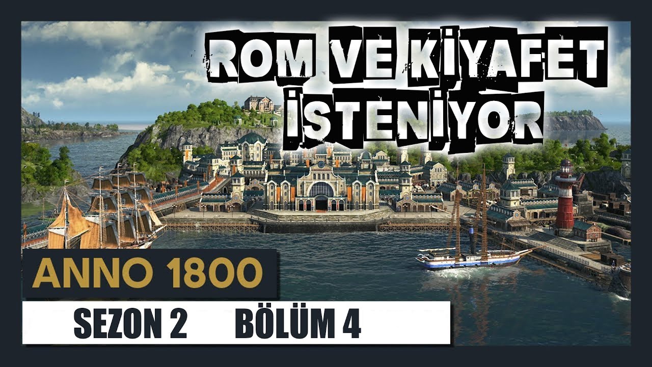 Anno 1800 Türkçe  Bölüm 4 - Dengeli Düzene Muhtacız.