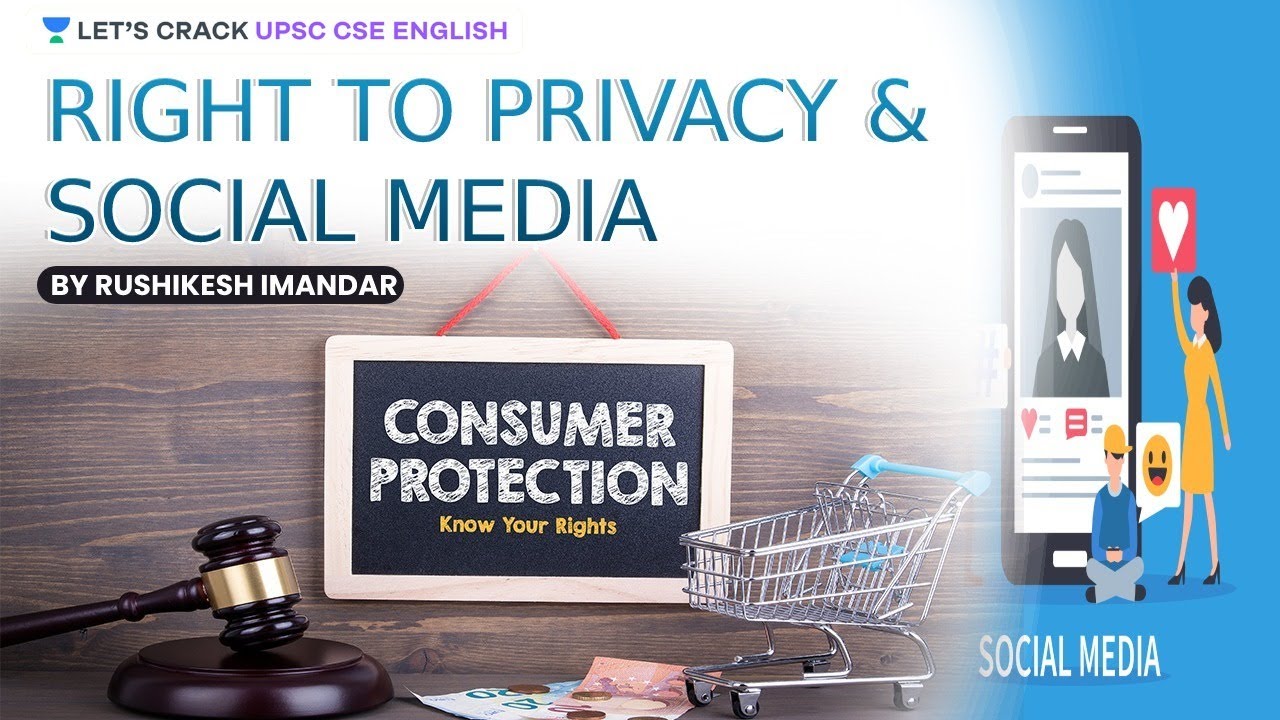 Right to Privacy and Social Media | Indian Polity | UPSC CSE/IAS 2021 | Rushikesh Inamdar