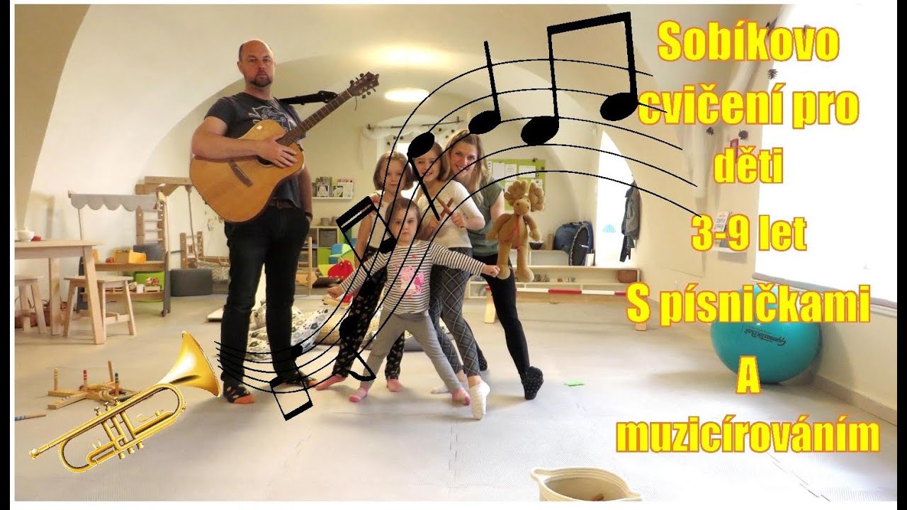Sobíkovo cvičení pro děti od 3 do 9 let s písničkami a muzicírováním