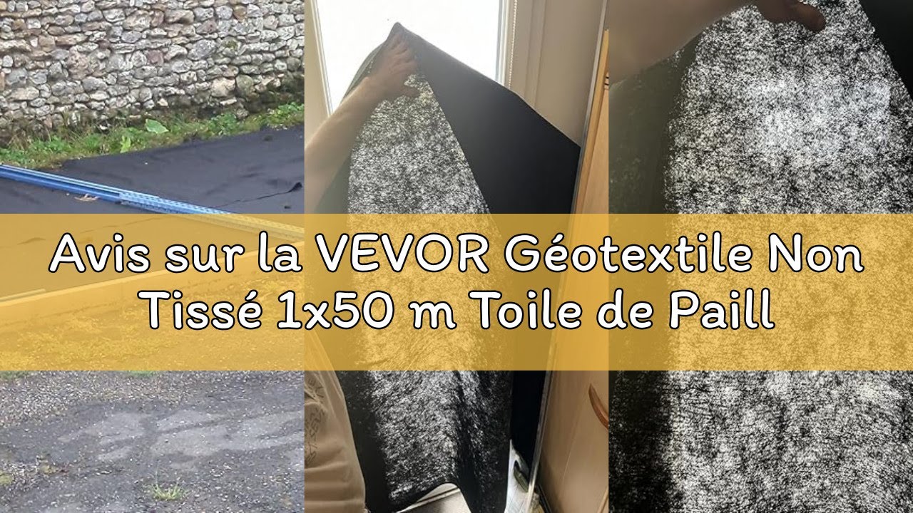 Avis sur la VEVOR Géotextile Non Tissé 1x50 m Toile de Paillage Anti-Mauvaises Herbes 150 g/m² Tissu