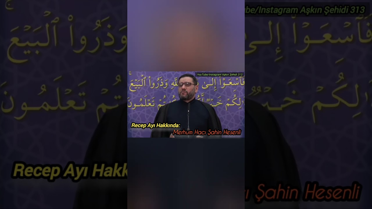 Recep Ayı / M&uuml;barek 3 Ayların başlangıcı/ Merhum Hacı Şahin Hesenli