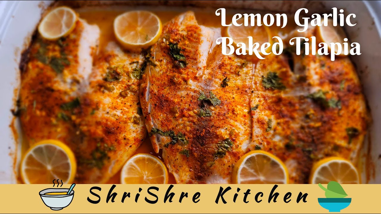 Lemon Garlic Baked Tilapia Fish Recipe | Baked Tilapia Fish | ShriShre Kitchen
