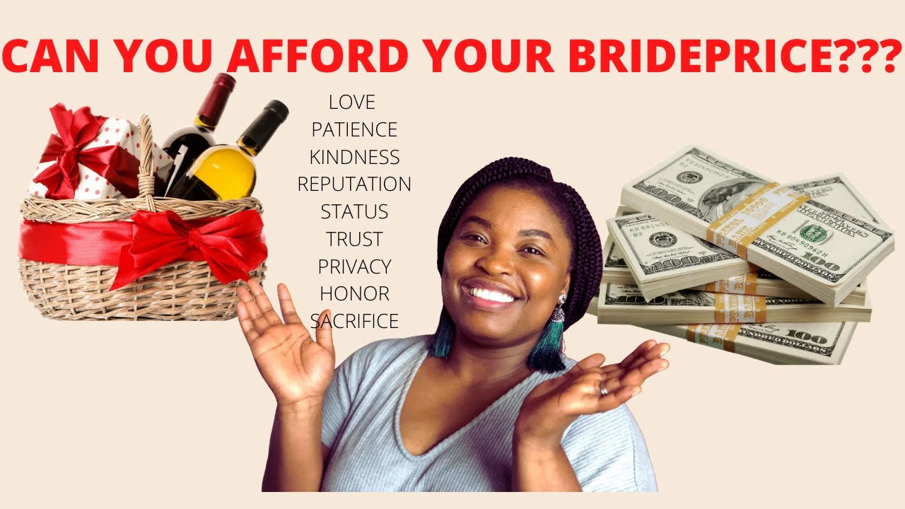 The BRIDEPRICE. How much CAN you pay for your marriage???