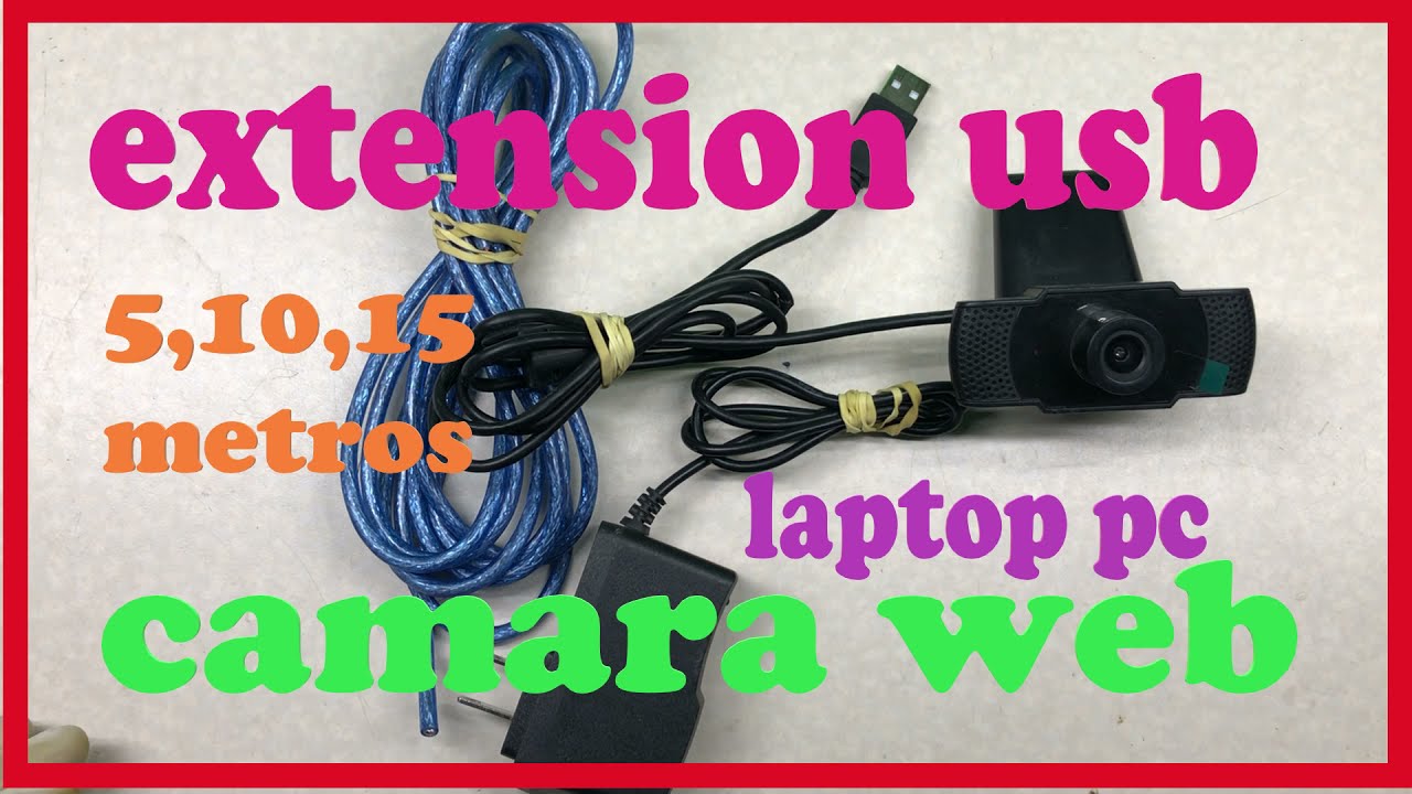 CAMARA WEB HACER MAS LARGO EL CABLE USB PROLONGAR CABLE USB WEBCAM