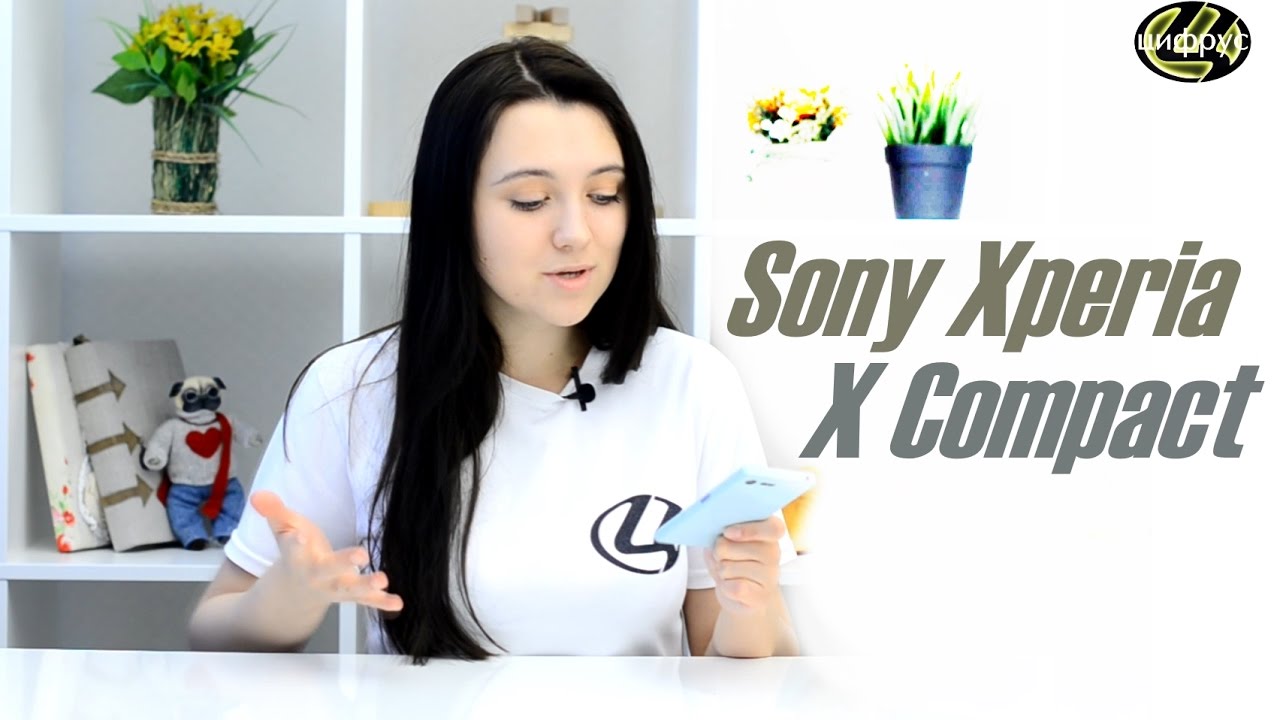 Sony Xperia X Compact | обзор | характеристики | отзывы | сравнение | цена | стоит ли покупать?