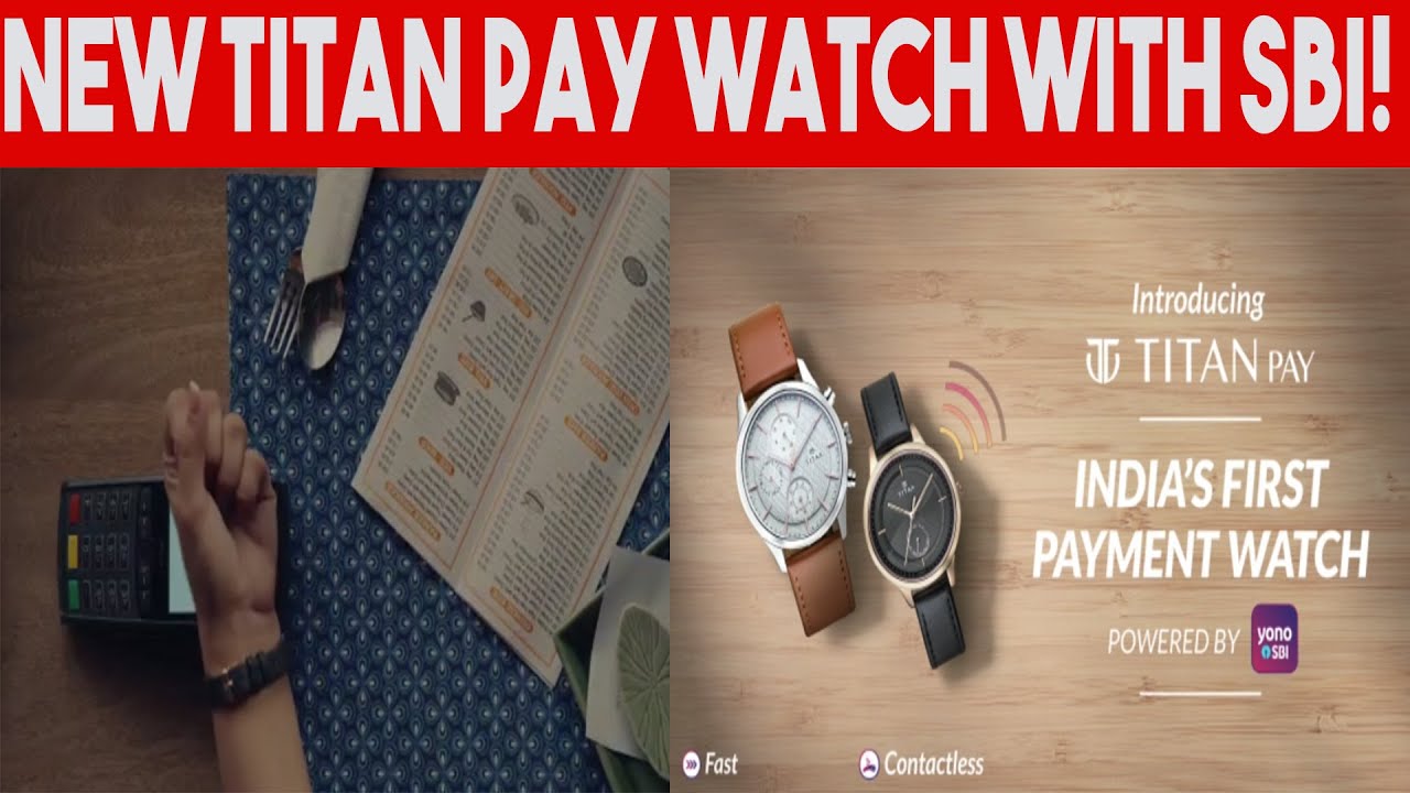Titan Company introduces new Titan Pay watch,tie up with SBI.