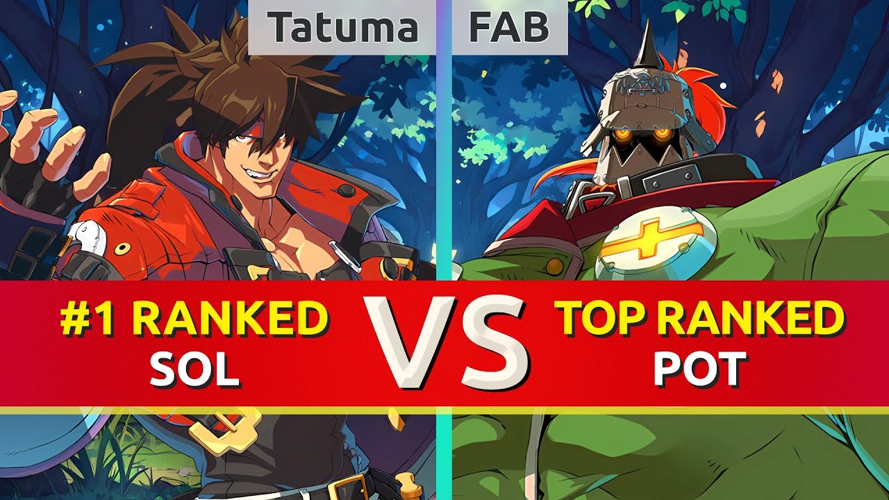GGST ▰ Tatuma (#1 Ranked Sol) vs FAB (TOP Ranked Potemkin). High Level Gameplay