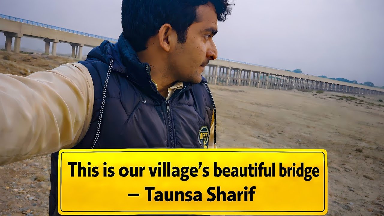 This is our village’s beautiful bridge — Taunsa Sharif