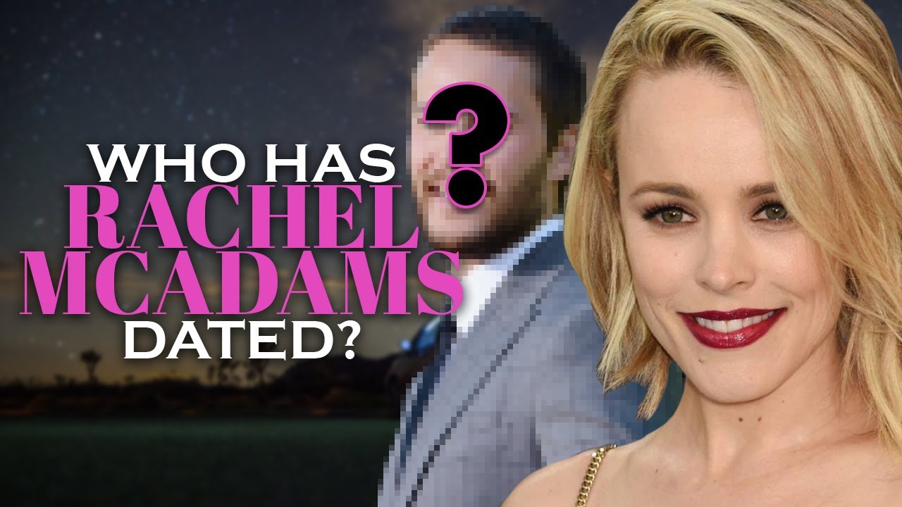 Rachel McAdams' Boyfriend List (Dating History Until 2021)