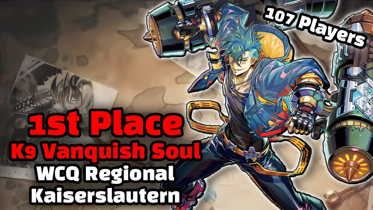 1st Place WCQ Regional Kaiserslautern | K9-Vanquish Soul Deckprofile | Joshua Ostmann