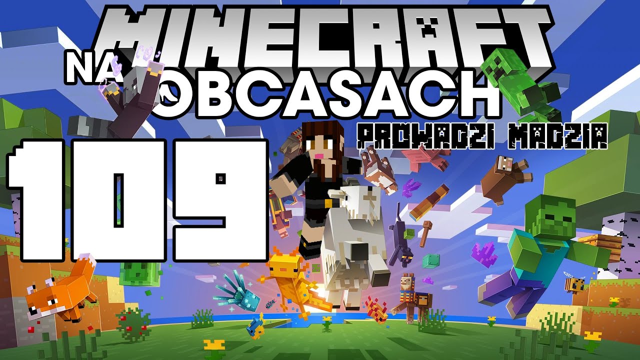 Minecraft na obcasach Sezon IV #109 - Idę przed siebie