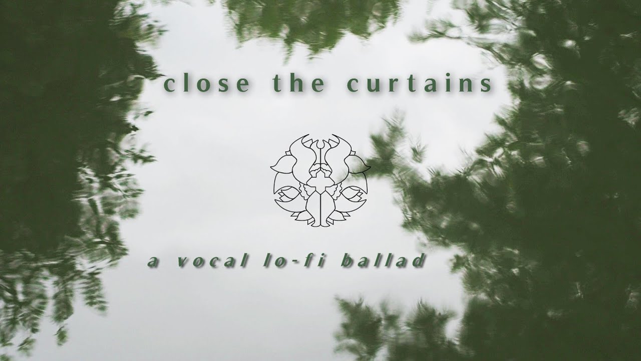 Burning Blossoms - close the curtains (audio) | a vocal lo-fi ballad | study or chillout