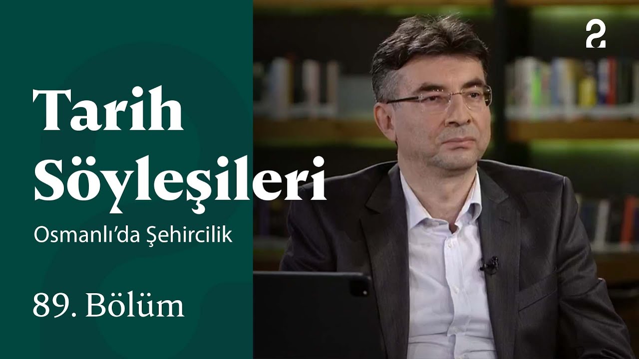 Osmanlı'da Şehircilik  | Tarih Söyleşileri | 89. Bölüm @trt2