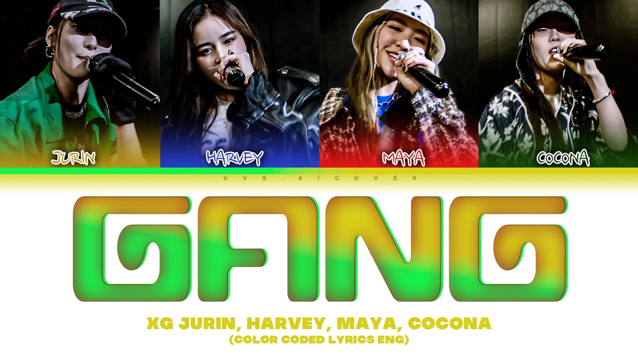 XG JURIN, HARVEY, MAYA, COCONA - GANG (A.I. cover)