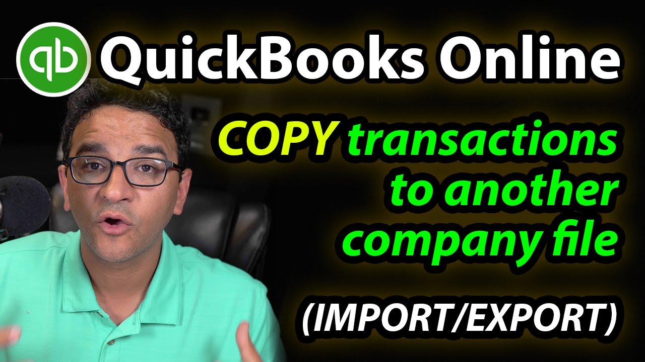 QuickBooks Online: Copy Transactions across company files