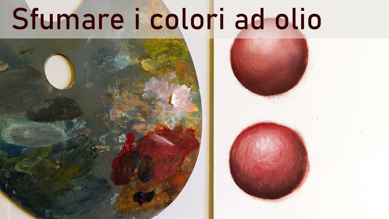 Come fare le sfumature con i colori ad olio TUTORIAL