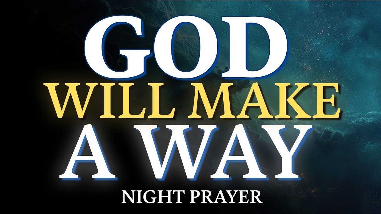 Night Prayer for Breakthrough and Open Doors | Trust God for a New Season | Night Prayer
