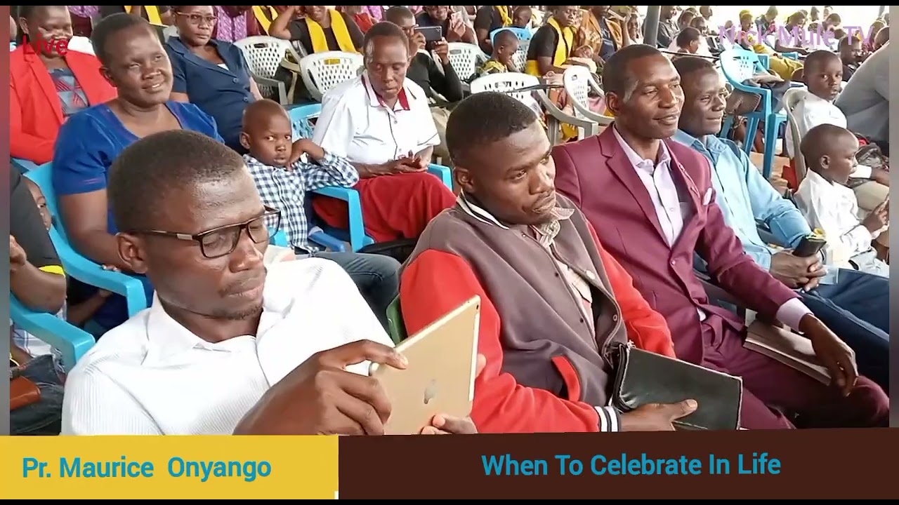 Pr. Maurice Onyango - Sermon: When To Celebrate What In Life - His Appreciation At Awendo Central.