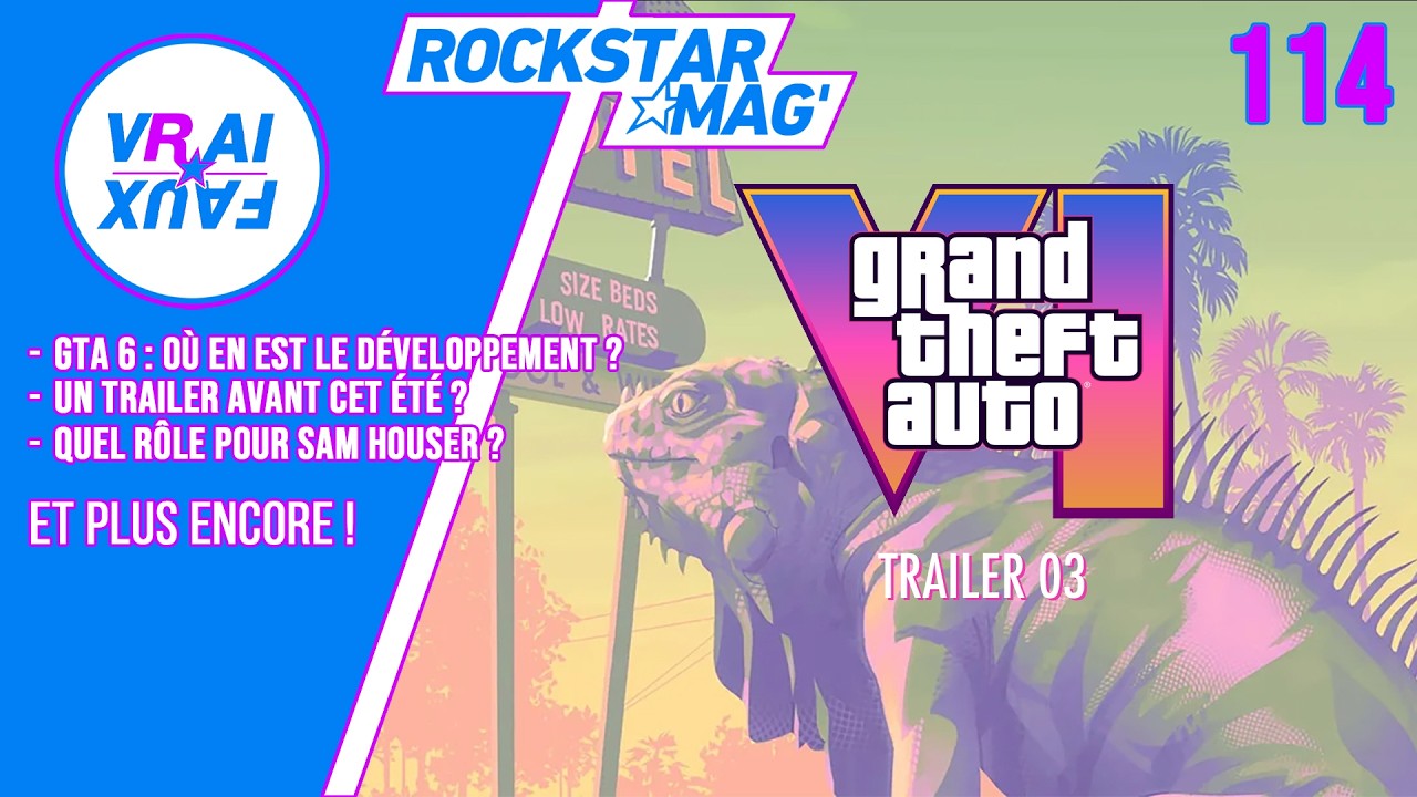 VRAI OU FAUX ? OÙ EN EST LE DÉVELOPPEMENT DE GTA 6 ? UN TRAILER AVANT CET ÉTÉ ? RÔLE DE SAM HOUSER ?