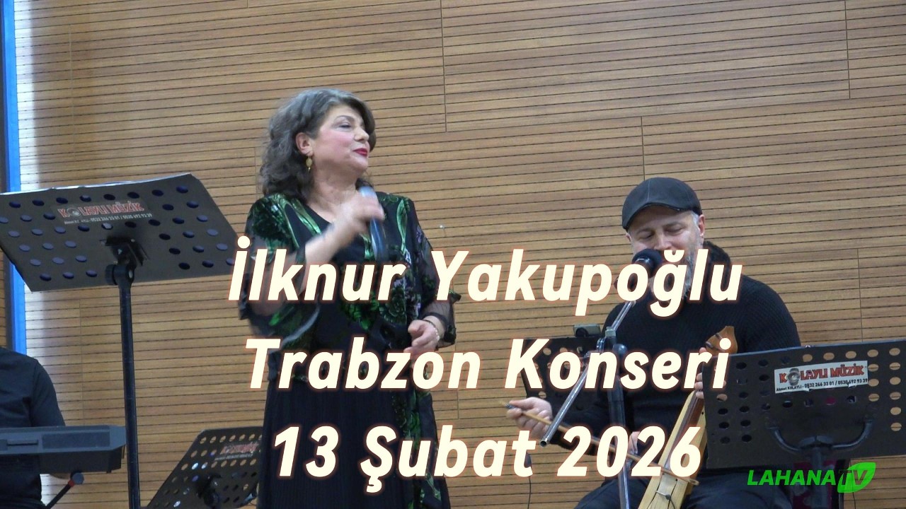 İlknur Yakupoğlu - Savaş Yakupoğlu - Trabzon Konseri