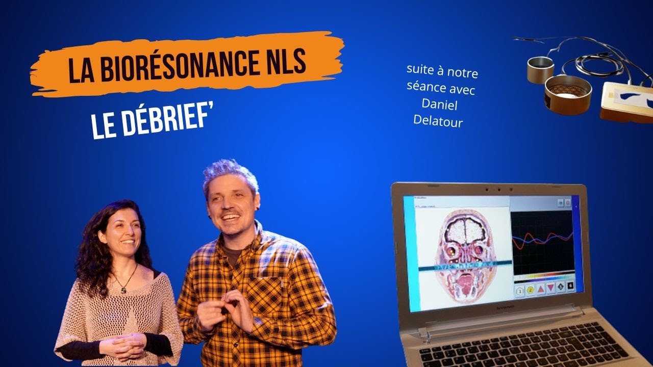 Notre AVIS sur la BIORESONANCE NLS