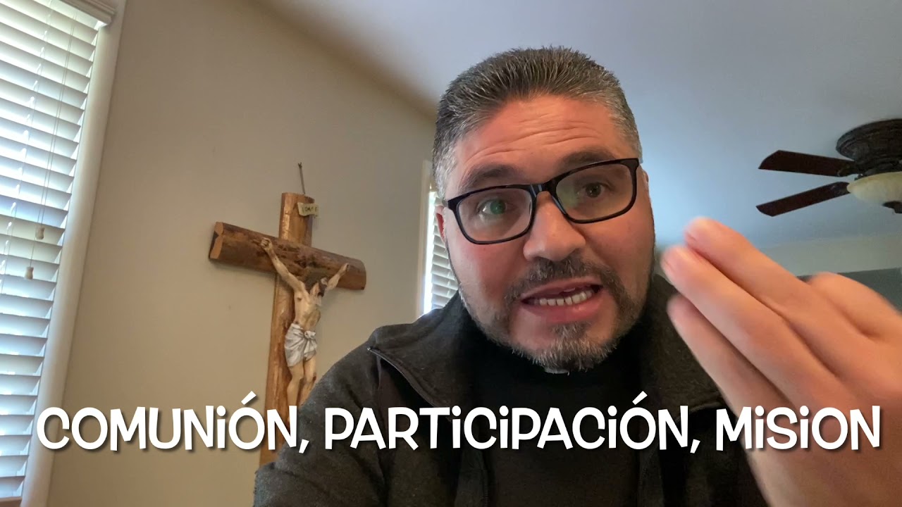 Camino sinodal ( comunión, participación y misión )